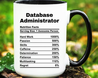 Database Administrator Mug, Database Administrator Gift, Database Administrator Cup, Gifts for Database Administrator
