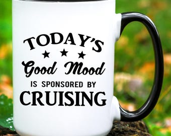 Cruise Mug Cruise Gift Cruise Lover Gifts Cruise Coffee Mug Funny Cruising Mug Cruising Gift Cruise Ship Gift Cruise Ship Mug