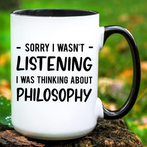 Philosophy Mug, Philosophy Gift, Philosopher Gift, Funny Philosophy Lover Gift, Philosophy Coffee Mug, Gift for Philosopher