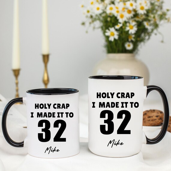 Custom 32nd Birthday Mug, Personalized 32nd Birthday Gift, Turning 32 Gift,  Gift for 32 Years Old, Gifts for 32nd Birthday, 32 Birthday Cup - Etsy