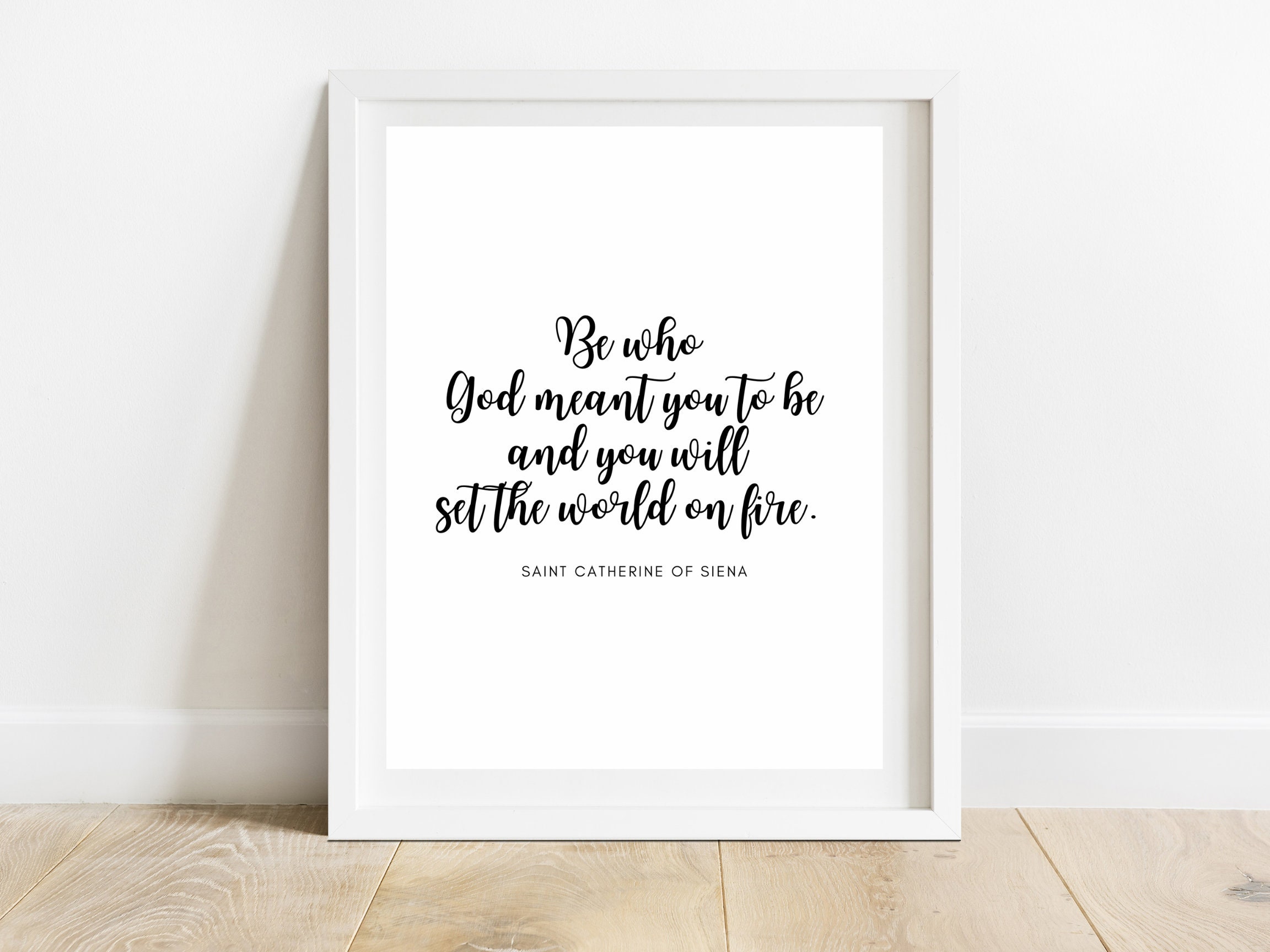 Saint Catherine of Siena Quote Be Who God Meant You to Be and | Etsy