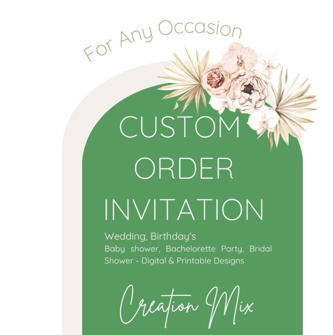 Custom Order Invitation for Any Occasion, Custom Birthday Invite, Custom Wedding Invite, Custom
