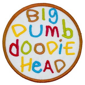 Big Dumb Doodie Head 3.5&quot; inch Iron On/Sew On Embroidered Patch