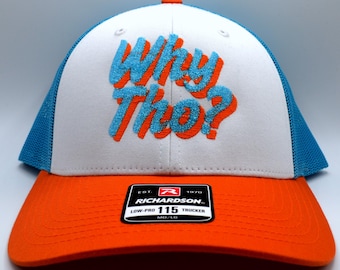 Why Tho? Embroidered Trucker Hat, Three-Tone Funky and Silly Headwear