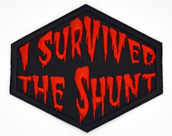 I Survived the Shunt 4.0" inch Iron On/Sew On Embroidered Patch, Society horror movie
