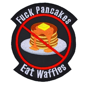 Patch bordado de 10 cm para costurar ou passar a ferro: "Foda-se as panquecas, coma waffles"