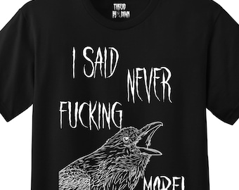 I Said Never Effing More! Edgar Allan Poe Inspired Nevermore Raven T-shirt