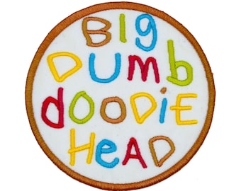 Parche bordado para planchar o coser de 3,5 pulgadas con la cabeza de Big Dumb Doodie