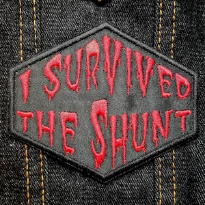 I Survived the Shunt 4.0&quot; inch Iron On/Sew On Embroidered Patch, Society horror movie