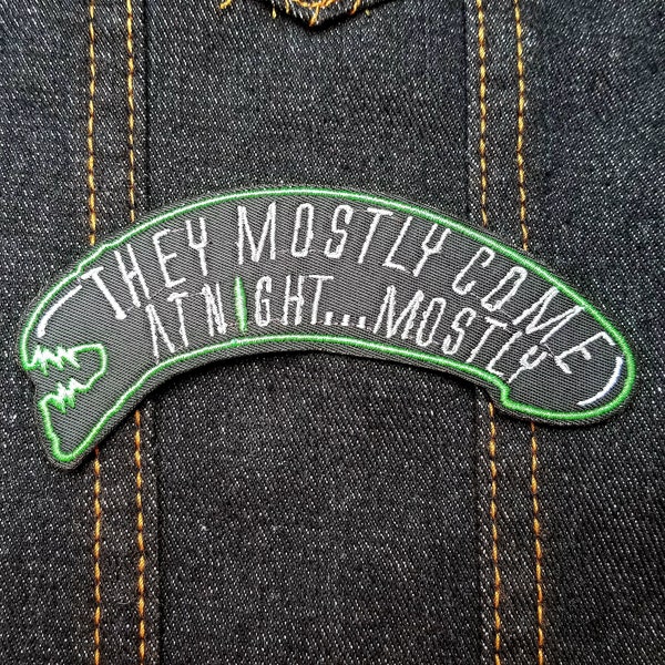 They Mostly Come At Night 4.5" inch Iron On/Sew On Embroidered Patch, Aliens sci-fi horror movie quote