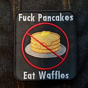F@ck Pancakes Eat Waffles Embroidered 4" inch Iron On/Sew On Patch