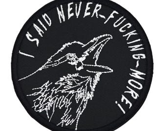 ¡Dije que nunca más! Parche bordado de 8,9 cm (3,5 pulgadas) para planchar o coser, con la imagen del cuervo de Edgar Allan Poe.