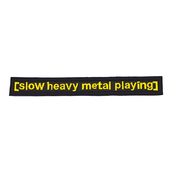 Slow Heavy Metal Playing 6" inch Iron On/Sew On Embroidered Patch, Movie Subtitle Meme