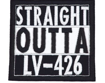 Straight Outta LV-426 3" inch Iron On/Sew On Embroidered Horror Movie Patch