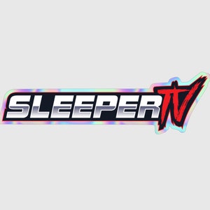 May include: A holographic sticker with the text "SleeperTV" in white and red letters with a black outline.