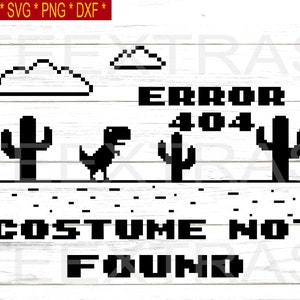 Fehler 404 Kostüm nicht Gefunden | Svg Dxf Eps Png | Silhouette Clipart Bilddateien | Tech-Familie | T rex | Computergenie | Internetfähiges Mem