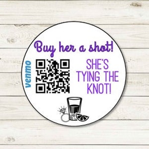 Buy her shots, she&#39;s tying the knot QR code, Bride Drinks QR code, Custom bachelorette stickers, personalized bachelorette stickers