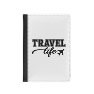 Travel Life Passport Cover White Passport Holder Passport Case Travel Essentials Unique Travel Gift Travelers Holiday Gift For Adventurers