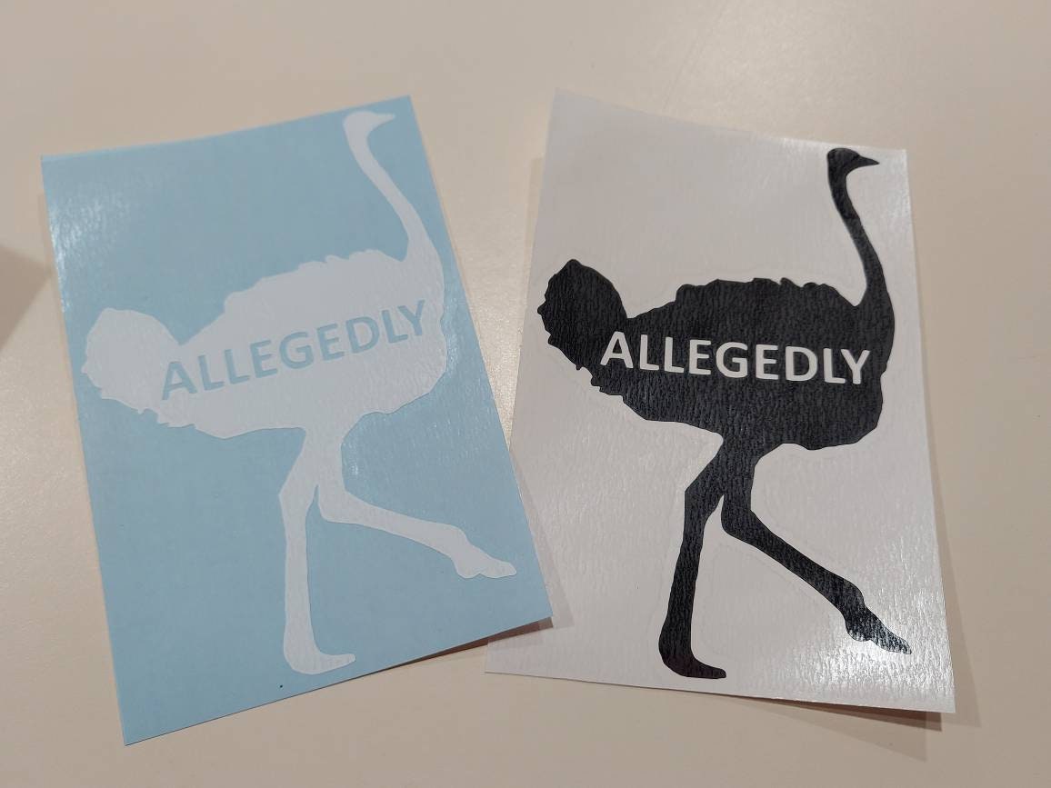 Letterkenny Allegedly Ostrich Window Decal Sticker Vinyl Oracle - Etsy