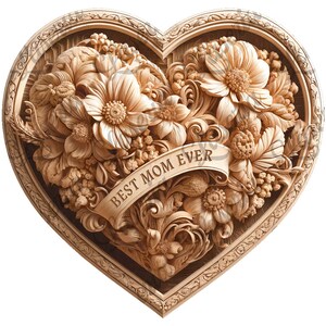 May include: A wooden heart-shaped plaque with intricate carvings of flowers and leaves. The plaque has a banner with the text "BEST MOM EVER" in the center.