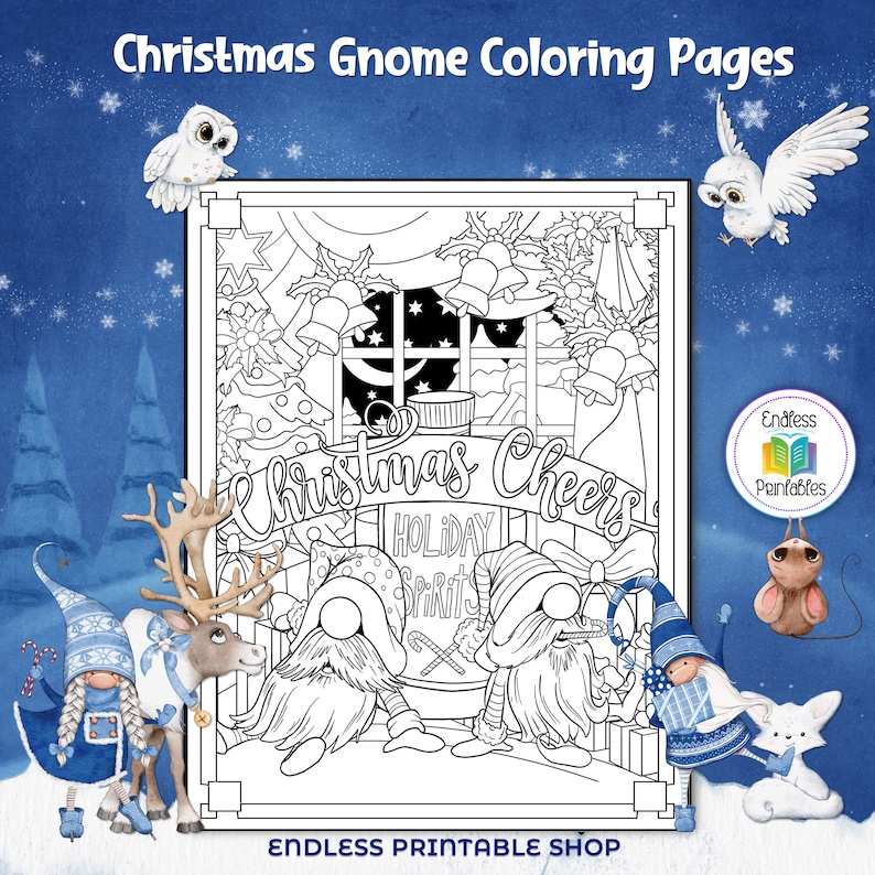 May include: Black and white coloring page featuring three gnomes with a reindeer, a Christmas tree, and a sign that says "Christmas Cheers" and "Holiday Spirits".