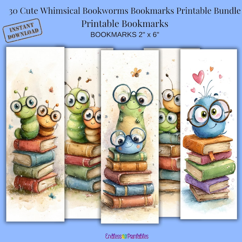 May include: Printable bookmarks with cartoon bookworms wearing glasses, on stacks of books. Each bookmark measures 5 cm by 15 cm. The text reads "30 Cute Whimsical Bookworms Bookmarks Printable Bundle" and "Instant Download."