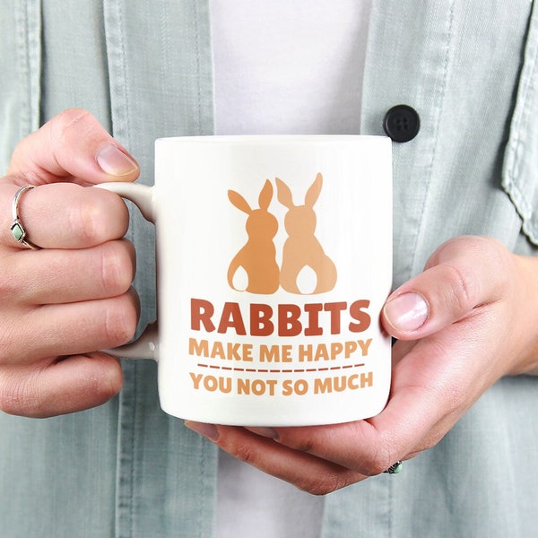 Rabbits Make Me Happy | Cute Bunny Gift | Pet Rabbit Lover| Bunny coffee mug | Bunny Coffee Cup