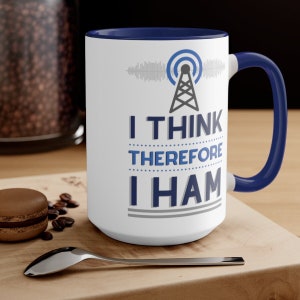I Think Therefore I Ham Coffee Mug 15 oz | Gift for Ham Radio Mug | Ham Radio Operator Mug Amateur Radio Gift | Amateur Radio Coffee Mug