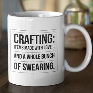 Crafting Items Made With Love | Crafters Mug | Unique Coffee Mug for Crafting | Funny Crafting Mug | Crafting Present