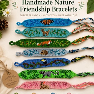 May include: Handmade friendship bracelets with nature-themed designs. Each bracelet features a different animal or insect, including a butterfly, deer, fox, hedgehog, toucan, and raccoon. The bracelets are handwoven and made with love.