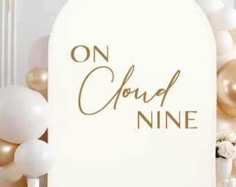 On Cloud Nine Party Decal - Decal for fabric On Cloud Nine - Decal Sticker for Wall, Mirror or Acrylic On Cloud Nine Sign - Party Decor