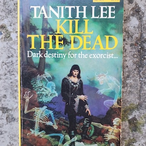 Kill the Dead. Tanith Lee. Daw Books. 1980. VINTAGE 1st Edition Paperback. Dark Fantasy. Ghosts. Exorcists! image 1