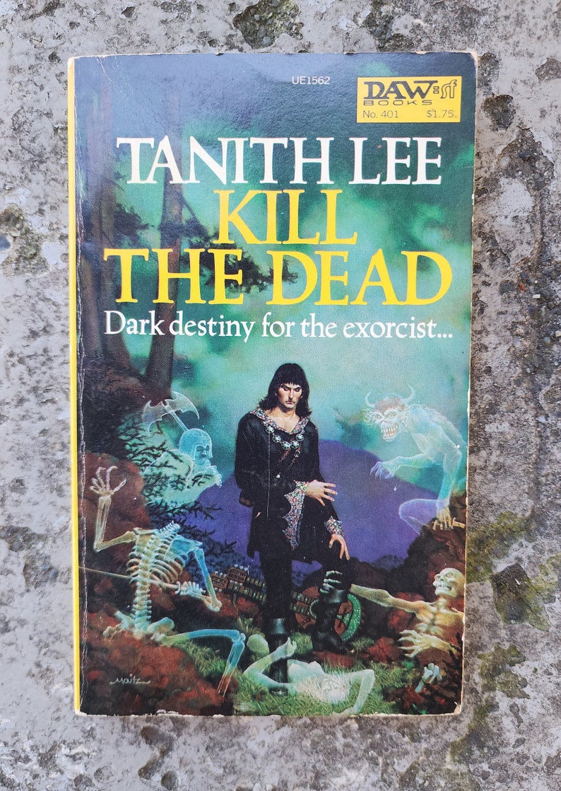 Kill the Dead. Tanith Lee. Daw Books. 1980. VINTAGE 1st Edition Paperback. Dark Fantasy. Ghosts. Exorcists! image 1