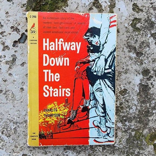 Halfway Down the Stairs. Charles Thompson. Pocket Books. 1958. SCARCE Mass Market Paperback. Beat Generation! Marijuana! Liquor! Delinquency