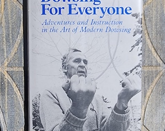 Dowsing For Everyone: Adventures and Instruction in the Art of Modern Dowsing. Harvey Howells. 1979. SCARCE Vintage Occult Hardcover. Ex-Lib
