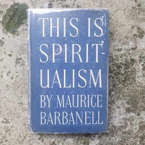 This Is Spiritualism. Maurice Barbanell. SIGNED. Herbert Jenkins. UK Edition. 1961. Spiritualism. Seances. Spirits!