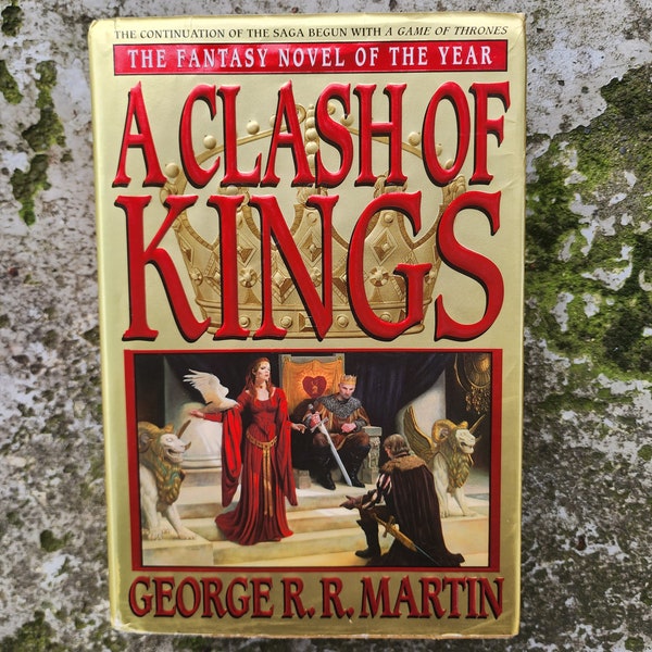 A Clash of Kings (A Song of Ice and Fire, Book 2). George R.R. Martin. Bantam Spectra Publishing. 1999. VINTAGE First Edition Hardcover!
