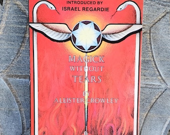 Magick Without Tears. Aleister Crowley. Edited by Israel Regardie. Falcon Press. 1989. SCARCE Occult Paperback.