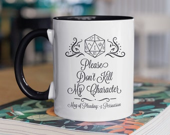 DnD Mug of Pleading, Please Don't Kill My Character, Funny Tabletop RPG Mug, Dungeons and Dragons Gift, D&D Gift for Him, Gift for Her