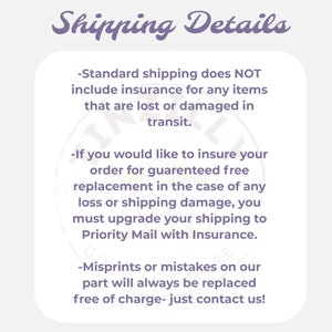 May include: Text on a purple background with white text explaining shipping details. Standard shipping does not include insurance for lost or damaged items. Priority mail with insurance is available for guaranteed free replacement. Misprints or mistakes will be replaced free of charge. Contact us for more information.