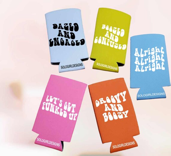 Retro Bachelorette Slim Party Cozies, Groovy and Boozy, Dazed and Engaged, Dazed and Confused, Let's Get Funked Up, Bride to Be Party Cozies