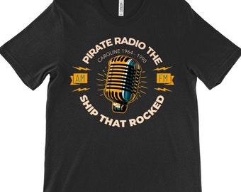 Radio Caroline, Retro Pirate Radio &#39;The Ship That Rocked&#39; T-shirt Unisex Crew Neck FREE Local Shipping to USA, UK & European Union