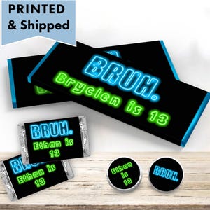 Bruh It's My Birthday Teen Let's Glow Crazy Neon Glowing Popular Theme  PRINTED CANDY BAR Wrappers Chocolate Bar Kiss Stickers Labels