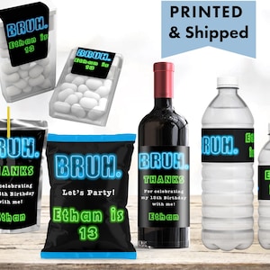 Bruh, It's My Birthday Teen Let's Glow Crazy Neon Glowing Popular Theme  Chip bag, Water Bottle, Juice Pouch or Tic Tac Labels BR03