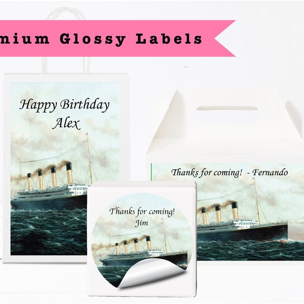 Titanic Ship  - PRINTED GLOSSY LABELS - For Party Favor Bags, Gable Boxes, Gift Bags, Round Square Stickers -