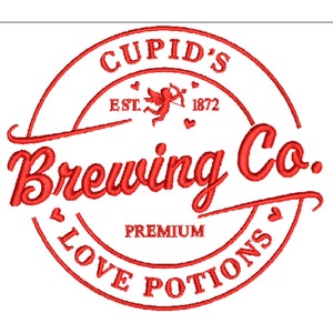 Cupids Brewing Co. - Valentines Embroidery File, Trendy Embroidery