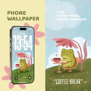 May include: A digital phone wallpaper featuring a green frog sitting on a chair at a small table with a cup of coffee under a large pink flower. The text reads PHONE WALLPAPER, cute, human-made, instant download, and COFFEE BREAK.