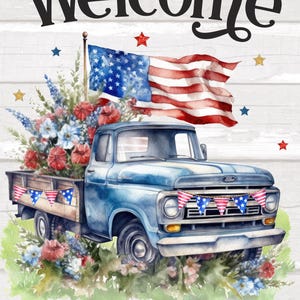 May include: Watercolor illustration of a vintage blue pickup truck carrying an American flag and a floral arrangement. The truck bed is decorated with patriotic bunting. The word "Welcome" is written at the top, with stars scattered around the image.