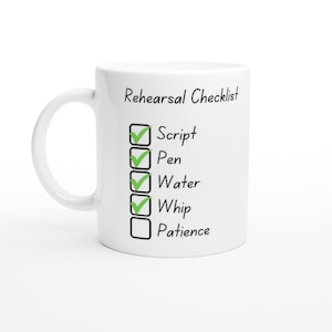 Rehearsal Checklist Mug: Theatre Director Gift - 11oz Ceramic