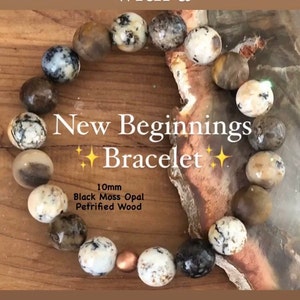 New  Beginnings Bracelet- 10 mm with petrified wood and black moss opal.